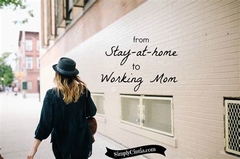 Simply Cintia Transitioning From Stay At Home To Working Mom