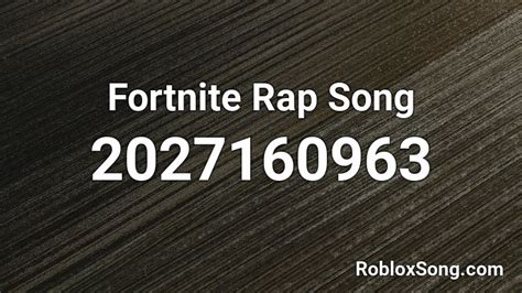Fortnite Rap Song Roblox Id Roblox Music Codes
