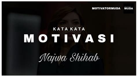 Kata Kata Motivasi Najwa Shihab Motivatormuda Youtube