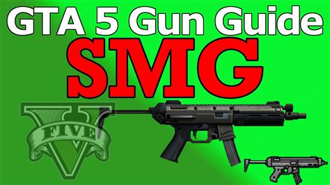 Gta 5 Gun Guide Smg Review Stats And How To Unlock Youtube