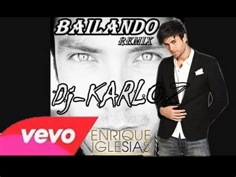 Bailando Enrique Iglesias Lyrics Video Dj Karloz Mix Youtube Music