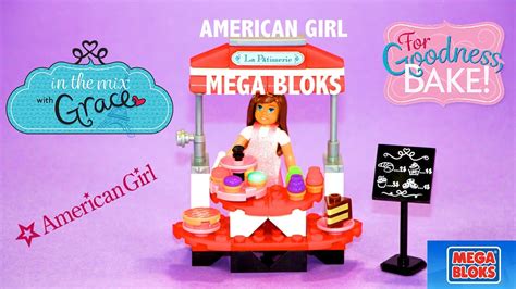 American Girl Mega Bloks ~ 2015 Goty Grace Thomas Pastry Cart Youtube