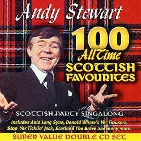 Andy Stewart 100 All Time Scottish Favourites Cd 2 Discs 2003