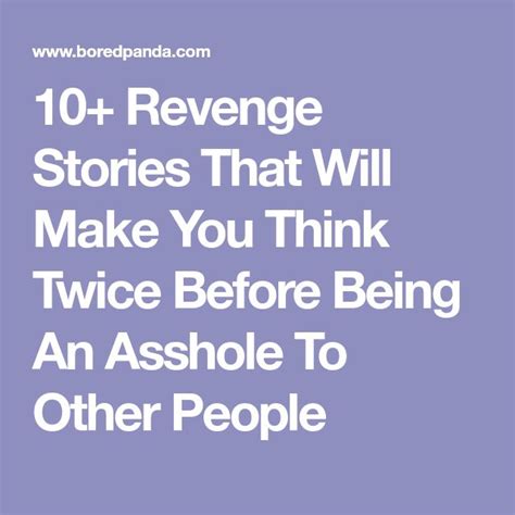 10 Revenge Stories That Will Make You Think Twice Before Being An