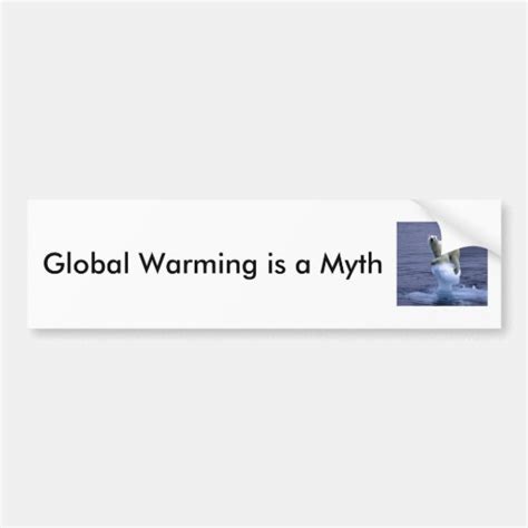 Global Warming Is A Myth Bumper Sticker