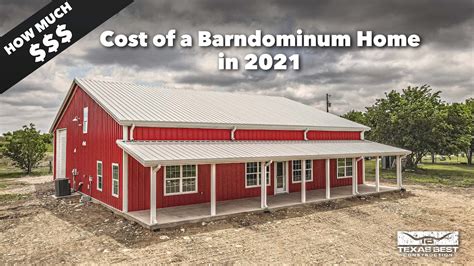 Cost Of A Barndominium Home In 2021 Texas Best Construction Youtube