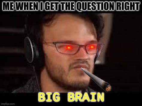 Big Brain Imgflip