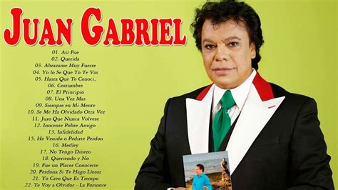 Juan Gabriel Xitos Sus Mejores Romantic S Juan Gabriel Grandes