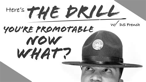 Heres The Drill Youre Promotable Now What Youtube