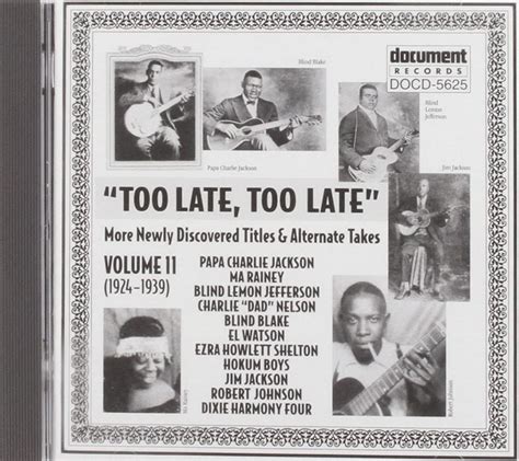 Too Late Too Late Blues Vol 11 1924 1939 Uk Cds And Vinyl