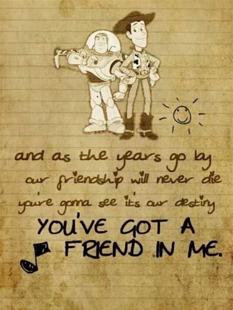 Youve Got A Friend In Me Woody Buzz Toystory Best Friend Quotes