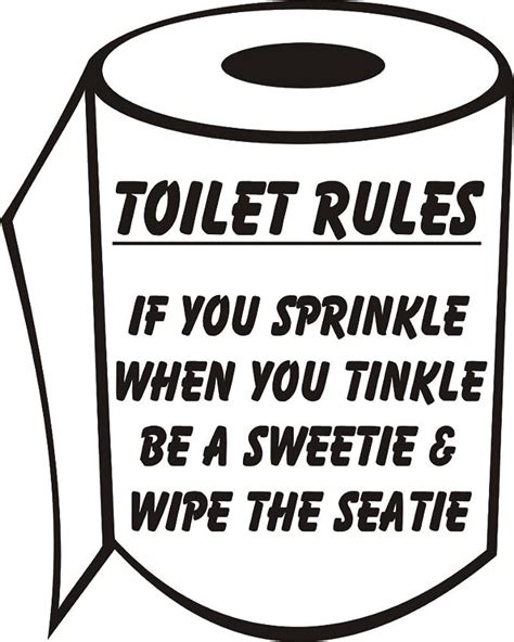 Toilet Rules If You Sprinkle When You Tinkle Be A Sweetie And Wipe The Seatie Bathroom Sticker
