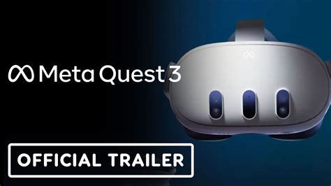 Meta Quest 3 Official Announcement Trailer Youtube
