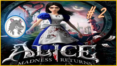 Alice Madness returns Desafió Parte 2 El sombrerero YouTube