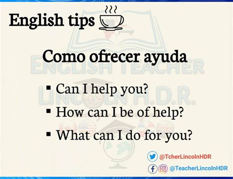 Como Ofrecer Ayuda En Inglés English Tips Tips What Can I Do
