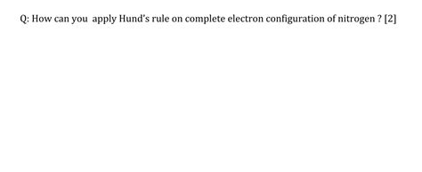 Solved Q How Can You Apply Hund S Rule On I Complete Chegg