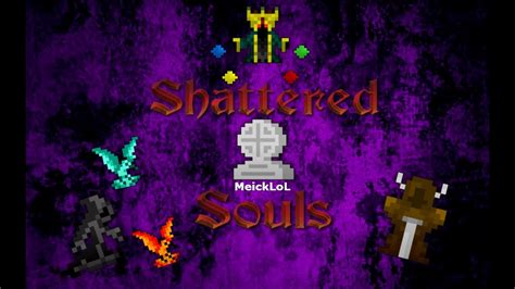 Shattered Souls Three Youtube
