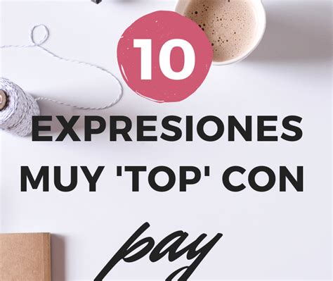 📣top 10 Expresiones En Inglés Con El Verbo Pay 2024