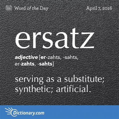 ersatz Word of the Day | Dictionary.com | Uncommon words, Words ...