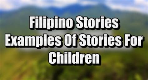 Filipino Stories Examples Of Filipino Stories For Children