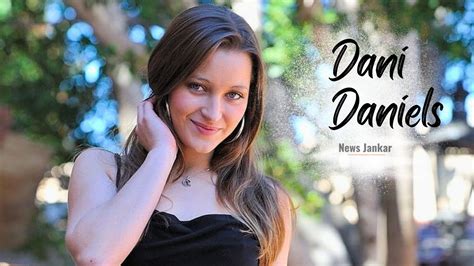 Dani Daniels Biography Personal Life Photos Age Height Wiki And More News Jankari