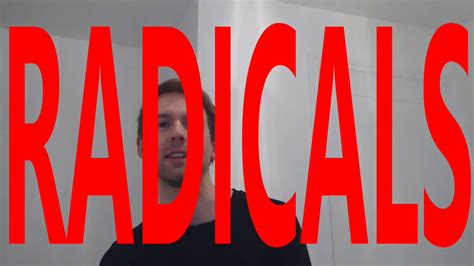 Radicals Youtube