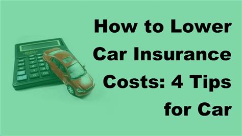 2017 Car Faqs How To Lower Car Insurance Costs 4 Tips For Car