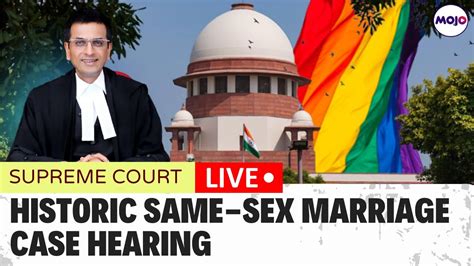 Supreme Court Live Supreme Court Same Sex Marriage Case Hearing Will India Legalise It