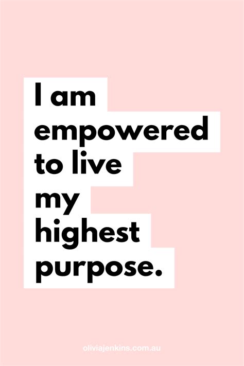 I Am Empowered To Live My Highest Purpose Goal Quotes Success Quotes