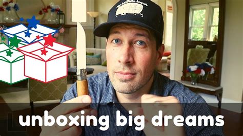 Unboxing Big Dreams Youtube