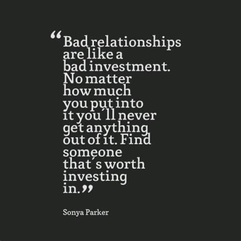 Maybe you would like to learn more about one of these? investment | Bad relationship quotes, Bad relationship, Relationship quotes