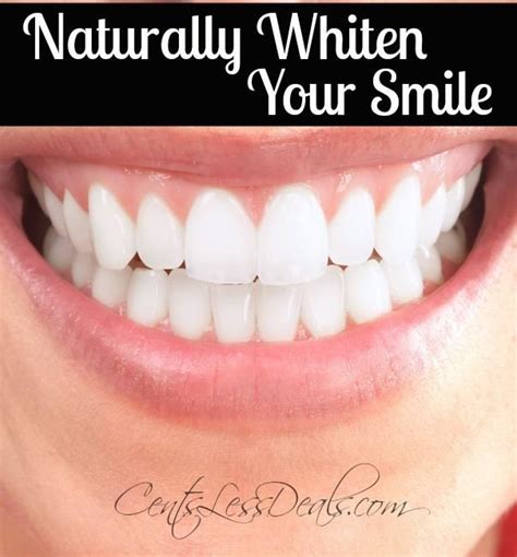 Natural Ways To Whiten Your Teeth Are Your Pearly Whites Not As White