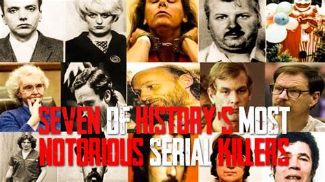 7 Of Historys Most Notorious Serial Killers Youtube