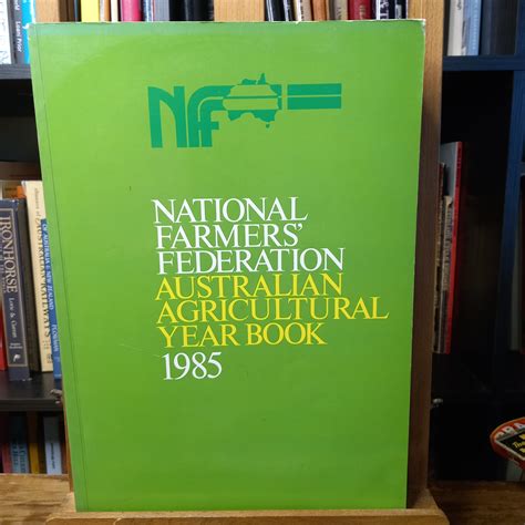 National Farmers Federation Australian Agricultural Year Book 1985