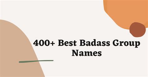400 Cool Badass Group Names Ideas And Suggestions