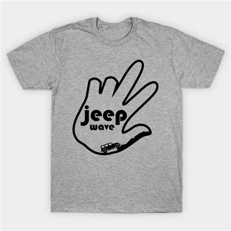 Jeep Wave Jeep T Shirt Teepublic