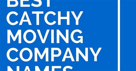 34 Best Catchy Moving Company Names Moving Companies Names And