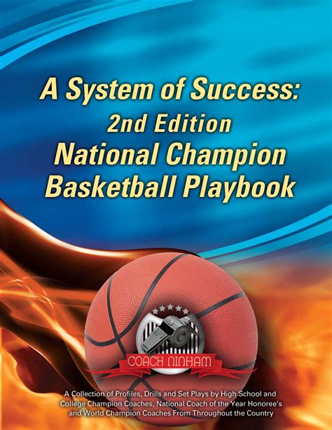 A System Of Success 2nd Edition National Champion Basketball Playbook