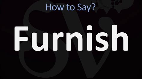 How To Pronounce Furnish 2 Ways British Vs Usamerican English