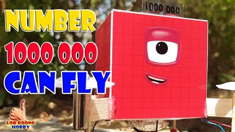 Numberblocks 1000000 Can Fly Drone Amazing Learn To Making