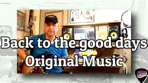 Back To The Good Days Original Music Youtube