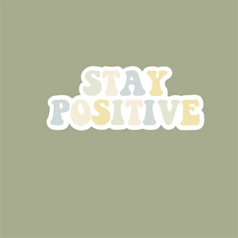 Stay Positive Sticker Aesthetic Quote Sticker Laptop Etsy