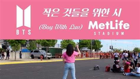 Kpop In Public Metlife Stadium Bts 방탄소년단 작은 것들을 위한 시 Boy With