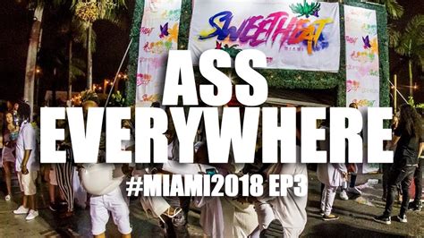 Ass Everywhere Miami Ep Youtube