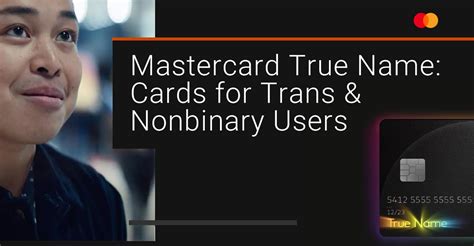Mastercard True Name Lets Transgender and Nonbinary People Use Their Chosen Name on Cards ...