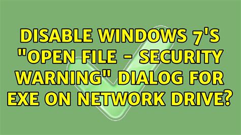 Disable Windows 7s Open File Security Warning Dialog For Exe On