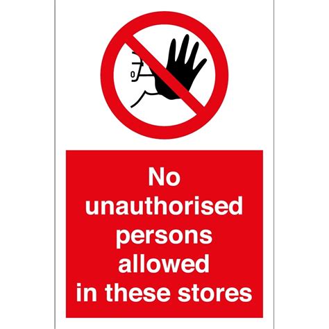 No Unauthorised Persons Allowed In These Stores Signs From Key Signs Uk
