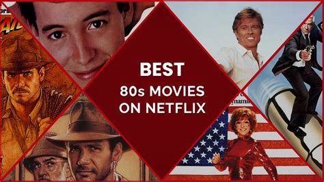 40 Best 80s Movies On Netflix For An Epic Nostalgia Hit