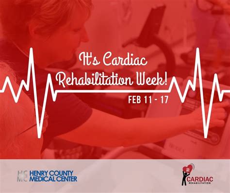 February 11 17 Is National Cardiac Rehab Week Hcmc Henry County