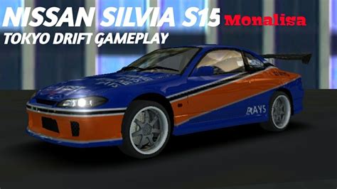 Gameplay Nissan Silvia S Monalisa Tokyo Drift Street Racing The